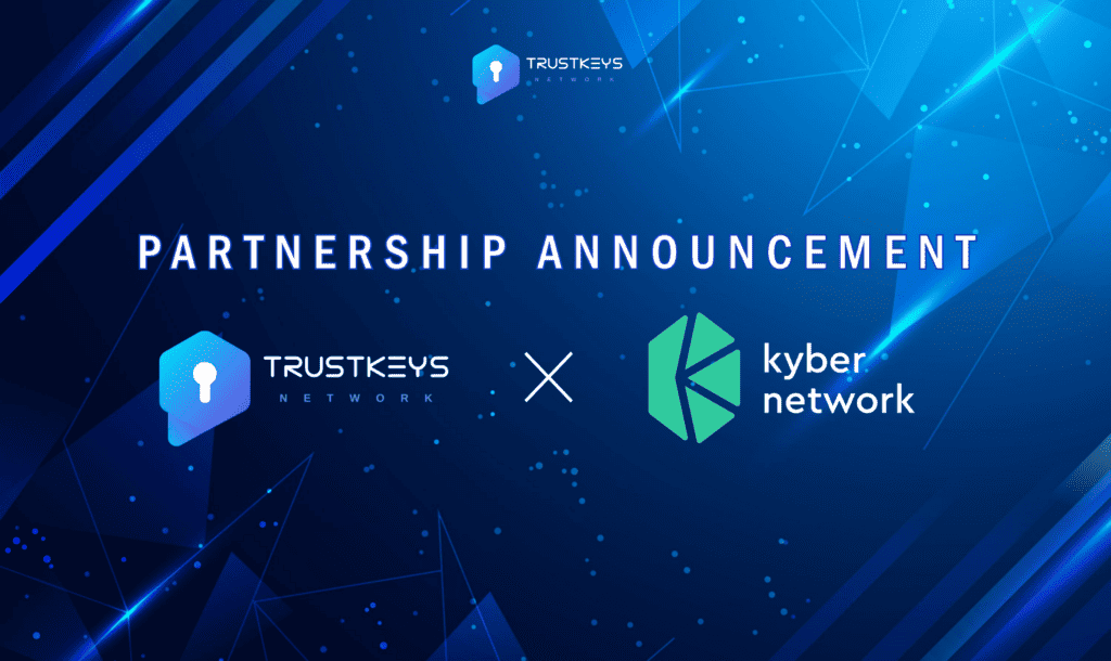 KyberSwap and TrustKeys Network