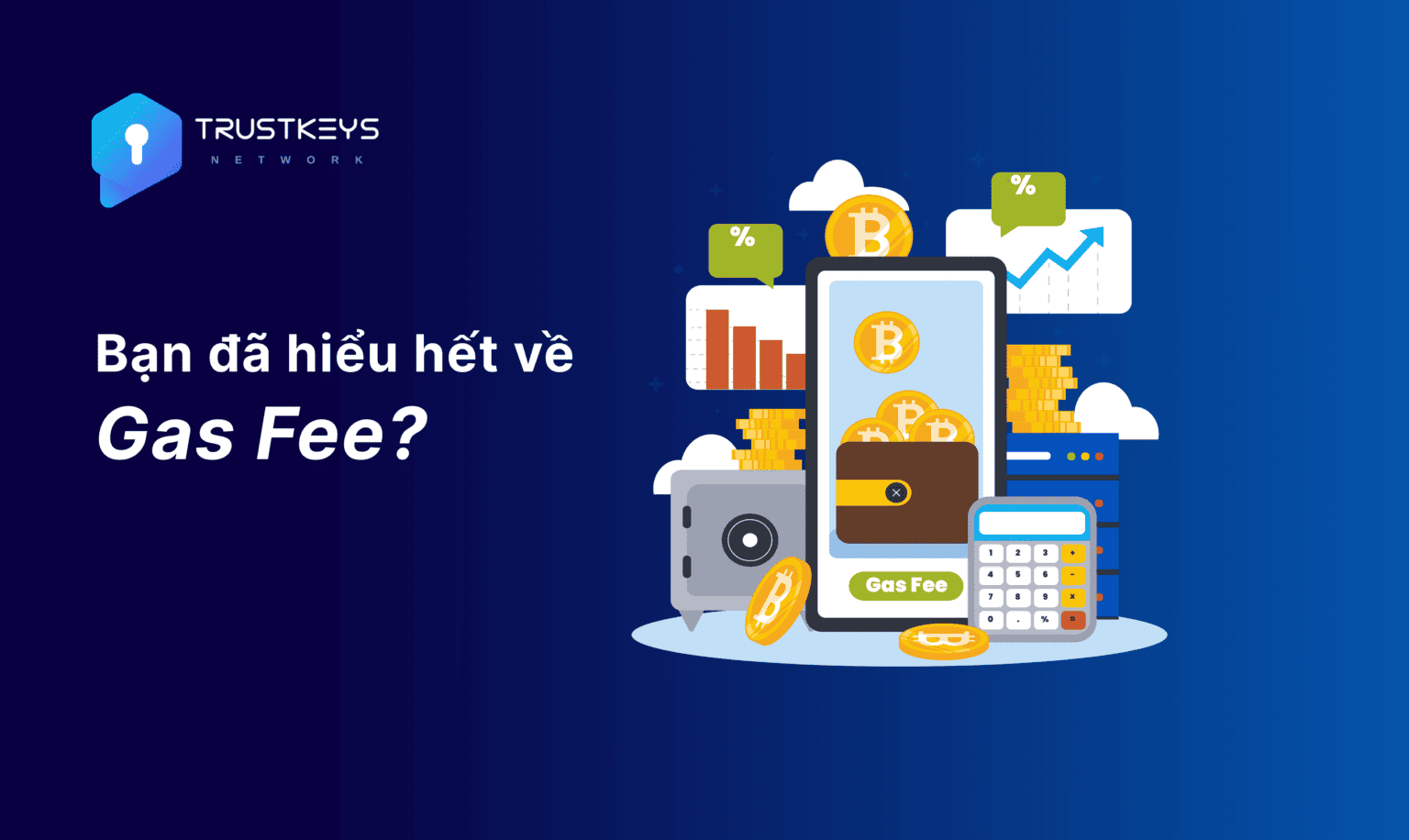 b-n-hi-u-h-t-v-gas-fee-ch-a-trustkeys-network