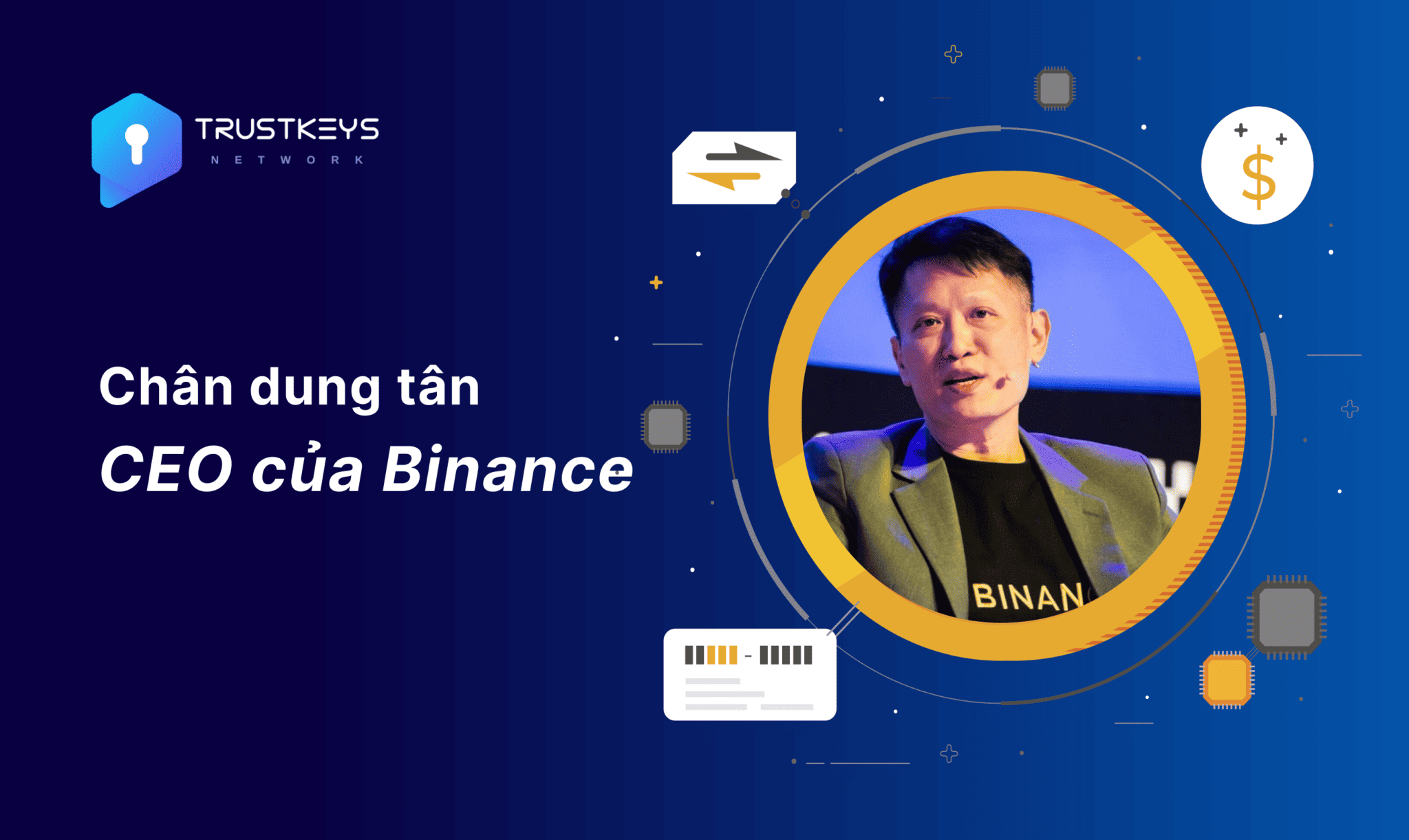 Chân dung tân CEO của Binance - Richard Teng - TrustKeys Network